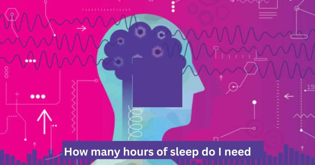 How much sleep do I need